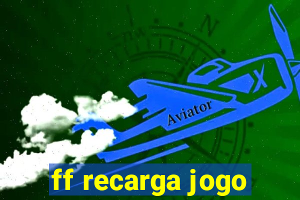 ff recarga jogo